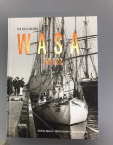 Finns även ett par exemplar av denna mycket intressanta bo om "Kvassen Wasa" 
